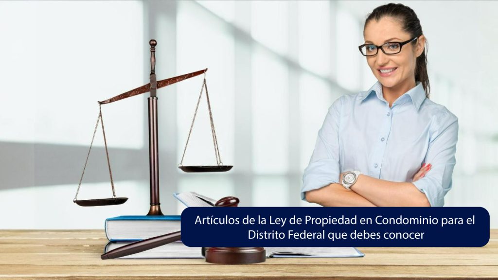 8 artículos de la Ley de Propiedad en Condominio para el Distrito Federal que debes conocer